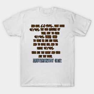 Deuteronomy 10:12 T-Shirt